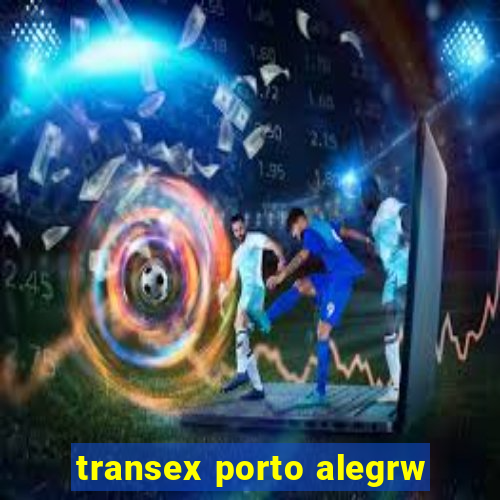 transex porto alegrw